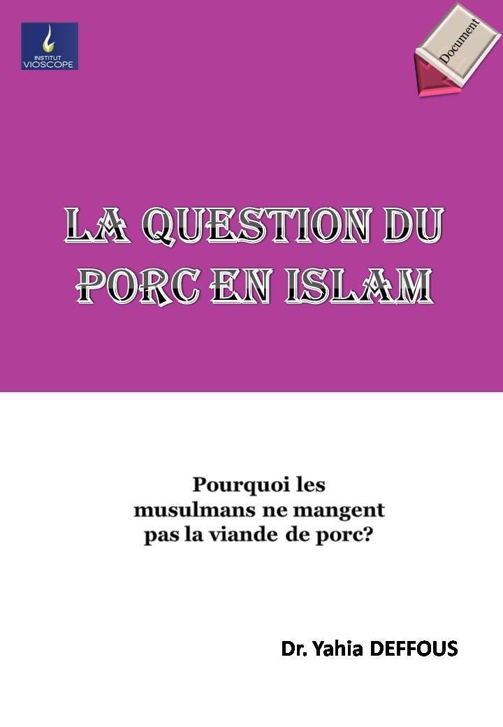 Couverture : La question du porc en Islam : Pourquoi les musulmans ne mangent pas la viande de porc ?