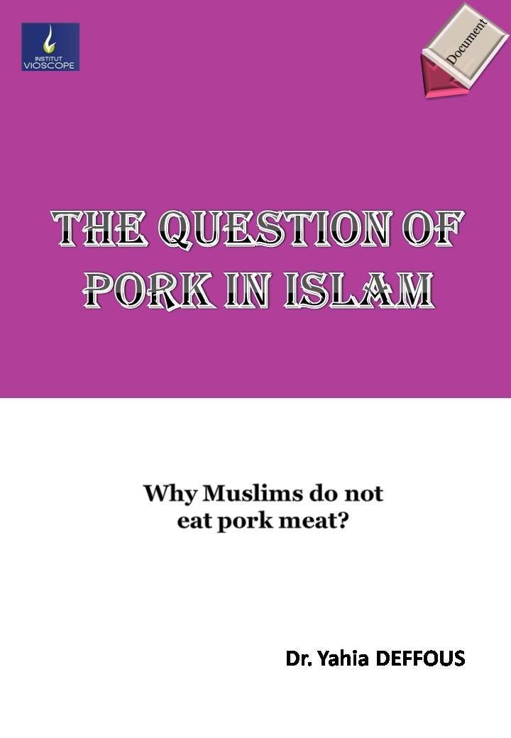 Couverture : The Question of Pork in Islam: Why Muslims do not eat the pork meat?